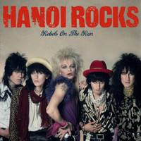 Hanoi Rocks : Rebels on the Run